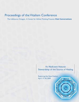 Proceedings of the Vitalism Conference the Lifesource Octagon, a Center for Infinite Thinking Presentsvital Conversations