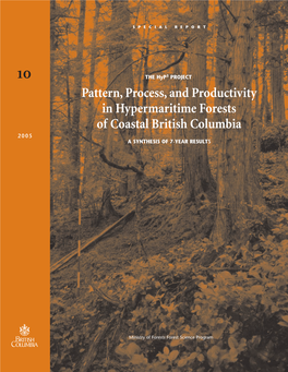 Hyp3 PROJECT Pattern, Process, and Productivity in Hypermaritime Forests of Coastal British Columbia 2005 a SYNTHESIS of 7-YEAR RESULTS