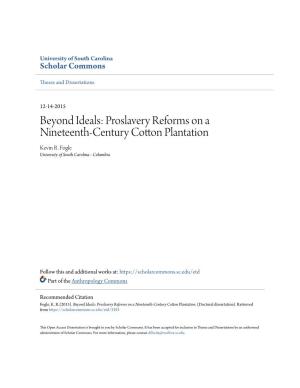 Beyond Ideals: Proslavery Reforms on a Nineteenth-Century Cotton Plantation Kevin R