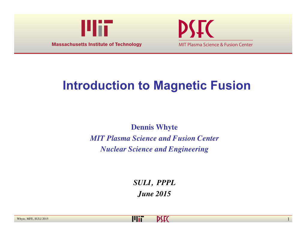 Introduction to Magnetic Fusion