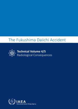 The Fukushima Daiichi Accident Technical Volume 4