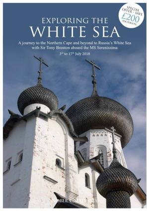 WHITE SEA a Journey to the Northern Cape and Beyond to Russia’S White Sea with Sir Tony Brenton Aboard the MS Serenissima 3Rd to 17Th July 2018 Solovetsky Monastery