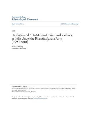 Hindutva and Anti-Muslim Communal Violence in India Under the Bharatiya Janata Party (1990-2010) Elaisha Nandrajog Claremont Mckenna College