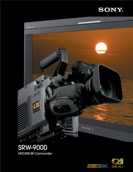 SRW-9000 HDCAM-SRHDCAM SR Camcorder Cinealta Gear: Driving Digital Cinematography