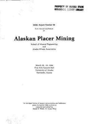 Alaskan Placer Mining School of Mineral Engineering and Alaska Miners Association