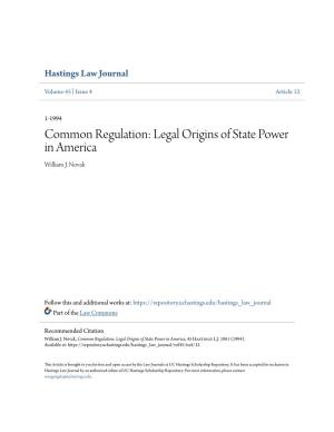 Common Regulation: Legal Origins of State Power in America William J