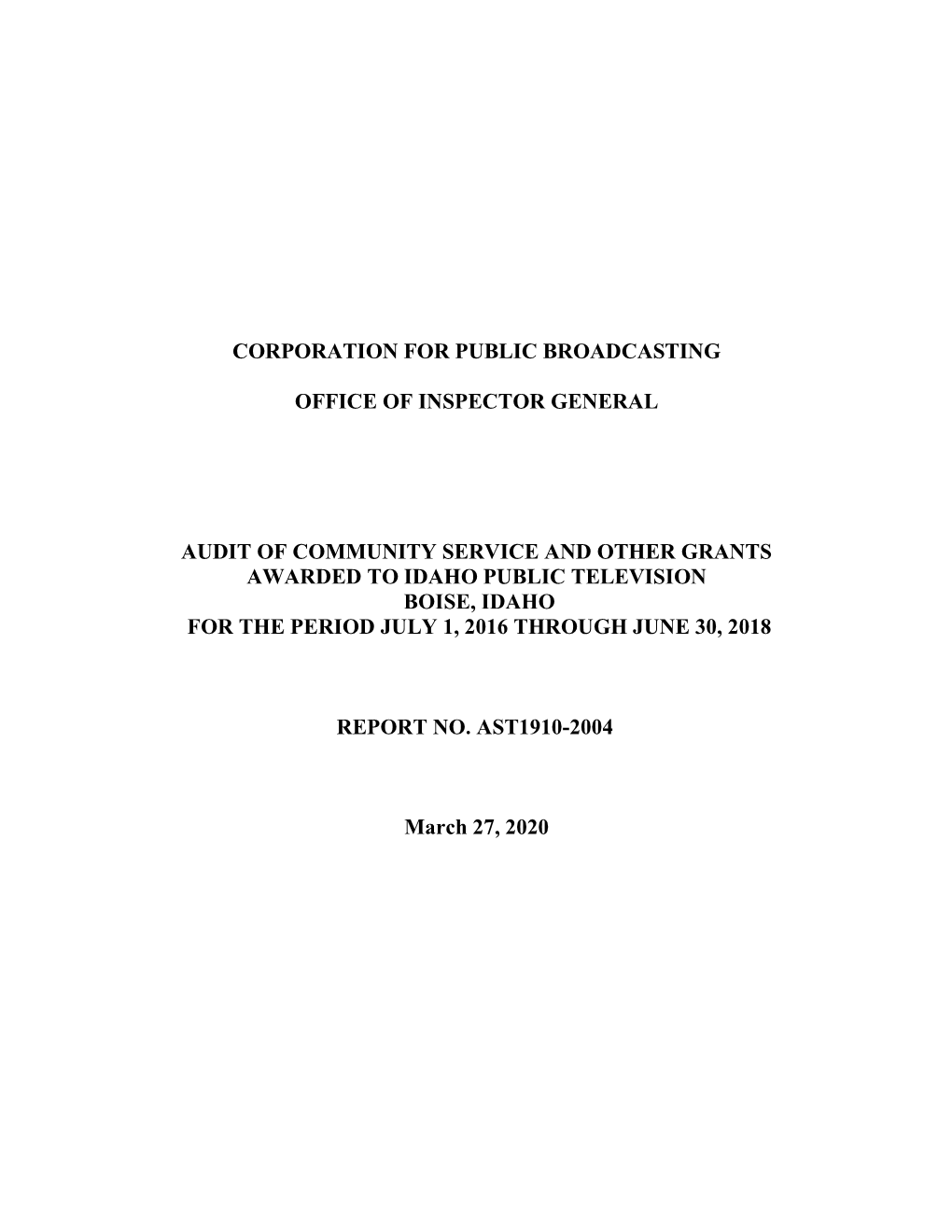 Audit of Community Service and Other Grants Awarded to Idaho Public Television for the Period July 1, 2016 Through June 30, 2018, Report No