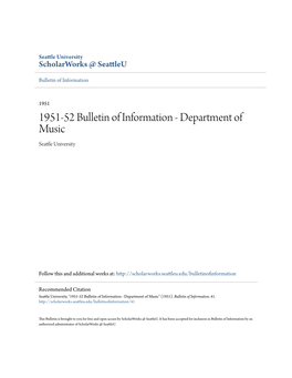 1951-52 Bulletin of Information - Department of Music Seattle Niu Versity