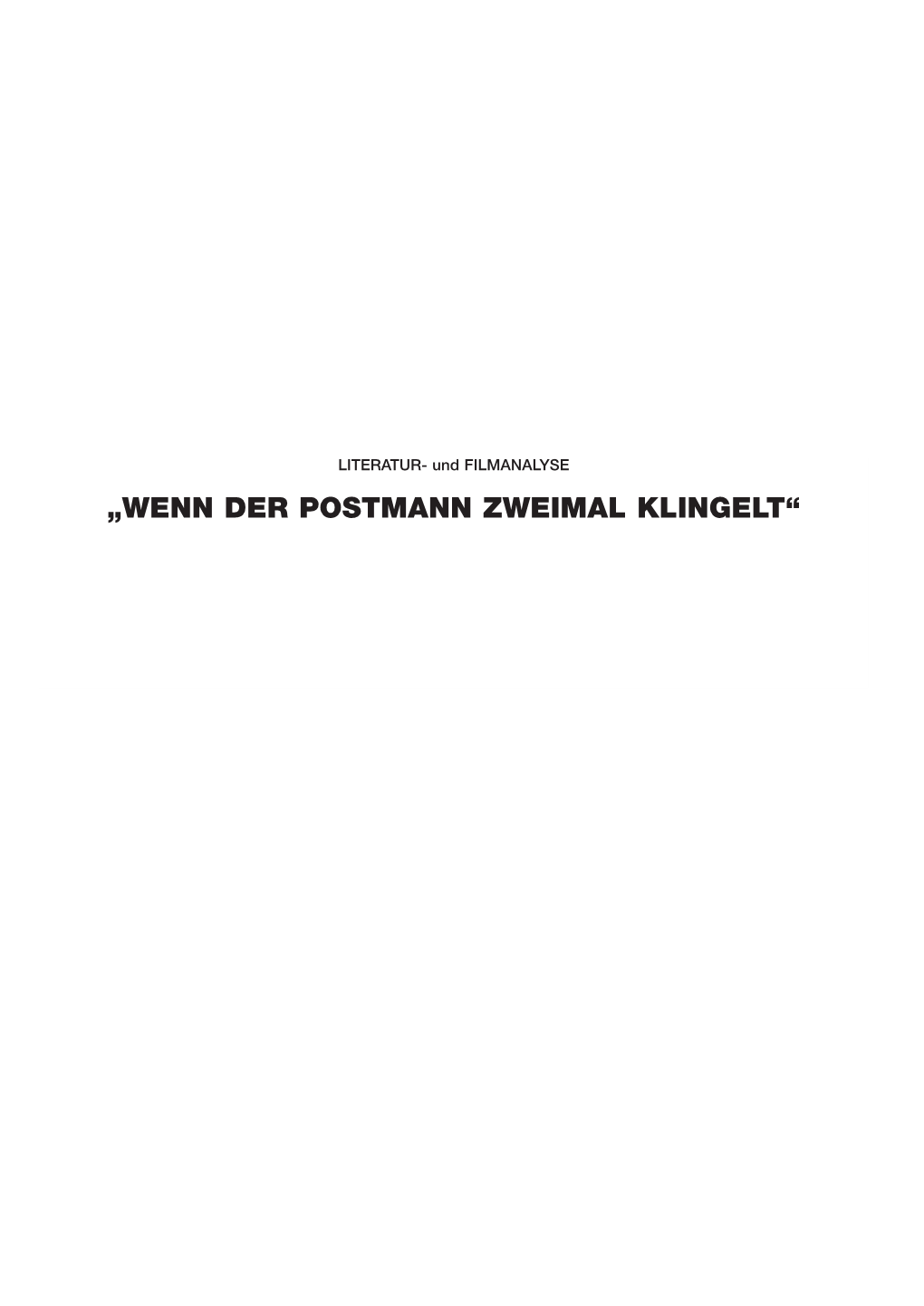 „Wenn Der Postmann Zweimal Klingelt“ 2