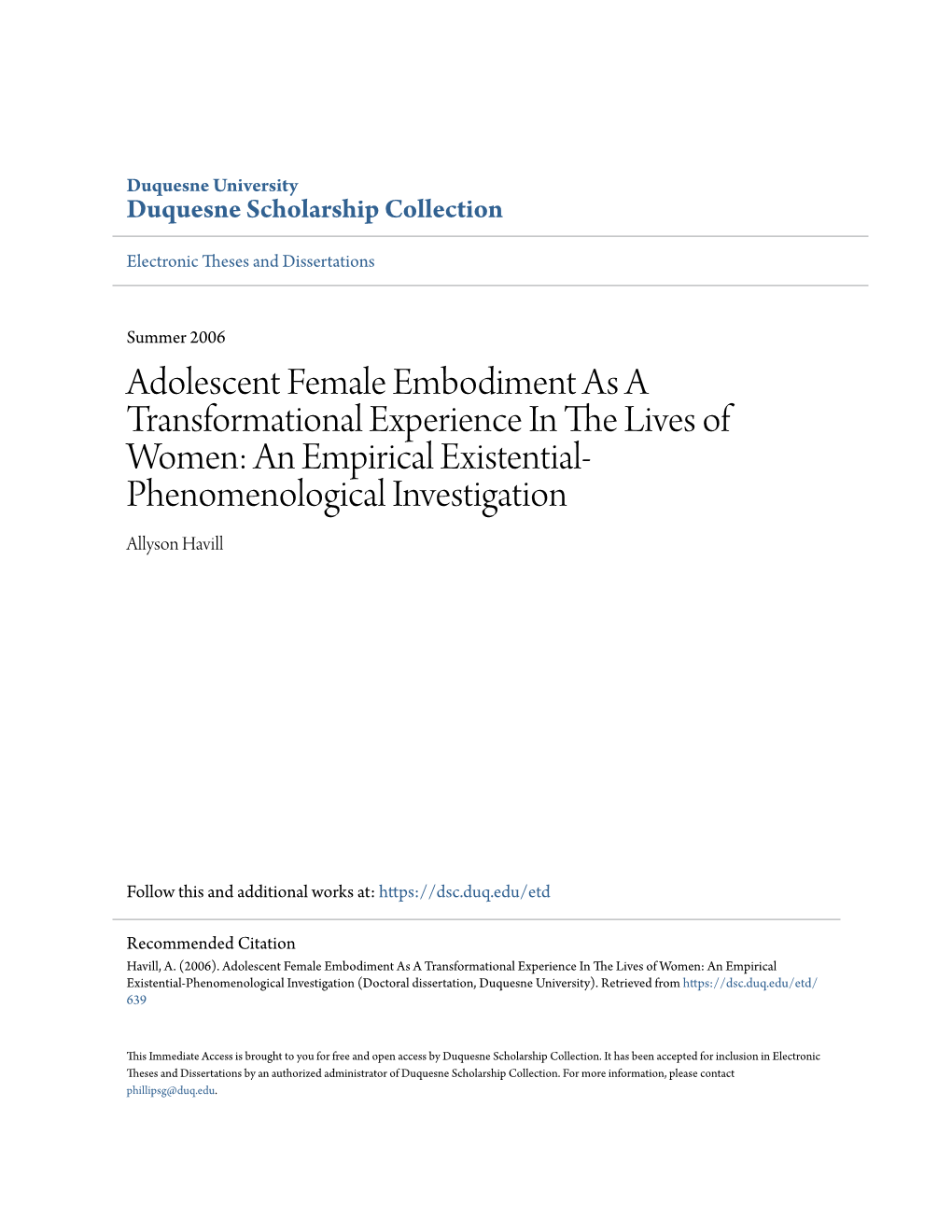 Adolescent Female Embodiment As a Transformational Experience in the Lives of Women: an Empirical Existential- Phenomenological Investigation Allyson Havill