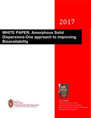 Amorphous Solid Dispersions-One Approach to Improving Bioavailability