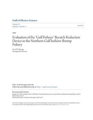 "Gulf Fisheye" Bycatch Reduction Device in the Northern Gulf Inshore Shrimp Fishery David D