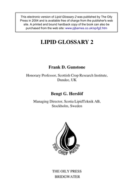 Lipid Glossary 2 Was Published by the Oily Press in 2004 and Is Available Free of Charge from the Publisher's Web Site
