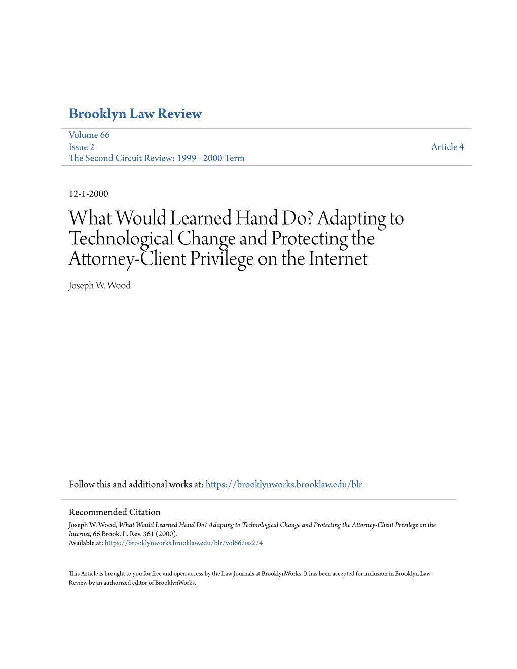 What Would Learned Hand Do? Adapting to Technological Change and Protecting the Attorney-Client Privilege on the Internet Joseph W