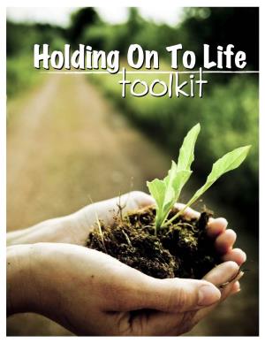 Holding on to Life Toolkit Was Developed by the Macomb County Suicide Prevention Coalition