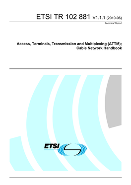 TR 102 881 V1.1.1 (2010-06) Technical Report