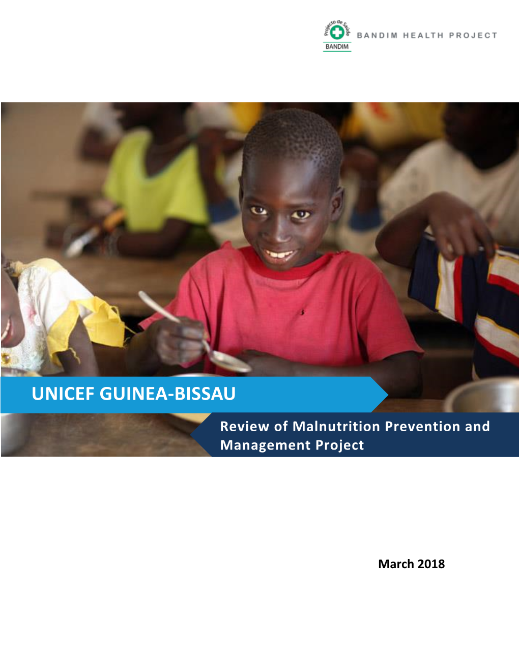 UNICEF GUINEA-BISSAU Review of Malnutrition Prevention and Management Project