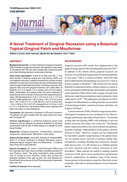 A Novel Treatment of Gingival Recession Using a Botanical Topical Gingival Patch and Mouthrinse William Z Levine, Noah Samuels, Meytal Elia Bar Sheshet, John T Grbic