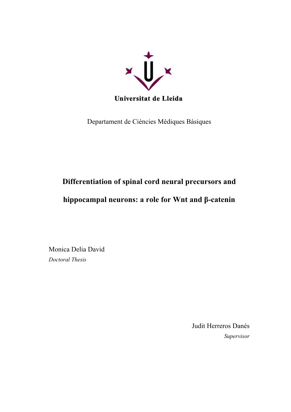 Differentiation of Spinal Cord Neural Precursors and Hippocampal Neurons: a Role for Wnt and Β- Catenin”