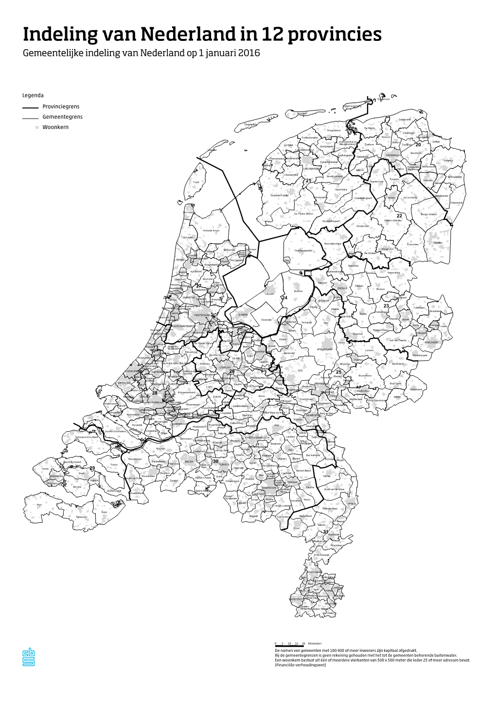 Indeling Van Nederland in 12 Provincies Gemeentelijke Indeling Van Nederland Op 1 Januari 2016