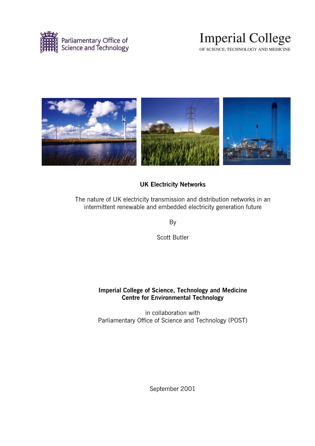 UK Electricity Networks the Nature of UK Electricity Transmission and Distribution Networks in an Intermittent Renewable and Embedded Electricity Generation Future