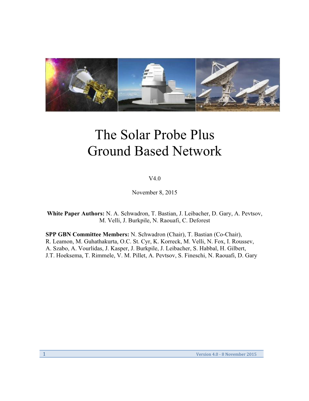 The Solar Probe Plus Ground Based Network