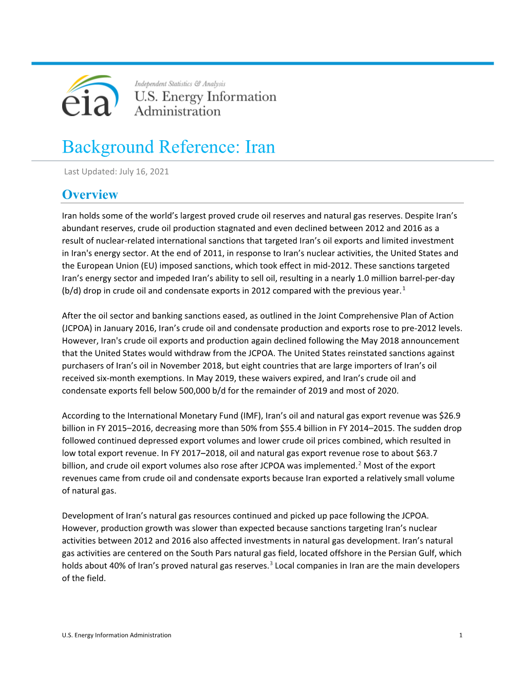 Iran Last Updated: July 16, 2021 Overview Iran Holds Some of the World’S Largest Proved Crude Oil Reserves and Natural Gas Reserves