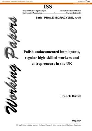 Polish Undocumented Immigrants, Regular High-Skilled Workers and Entrepreneurs in the UK