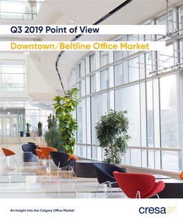 Q3 2019 Point of View Downtown/Beltline Office Market