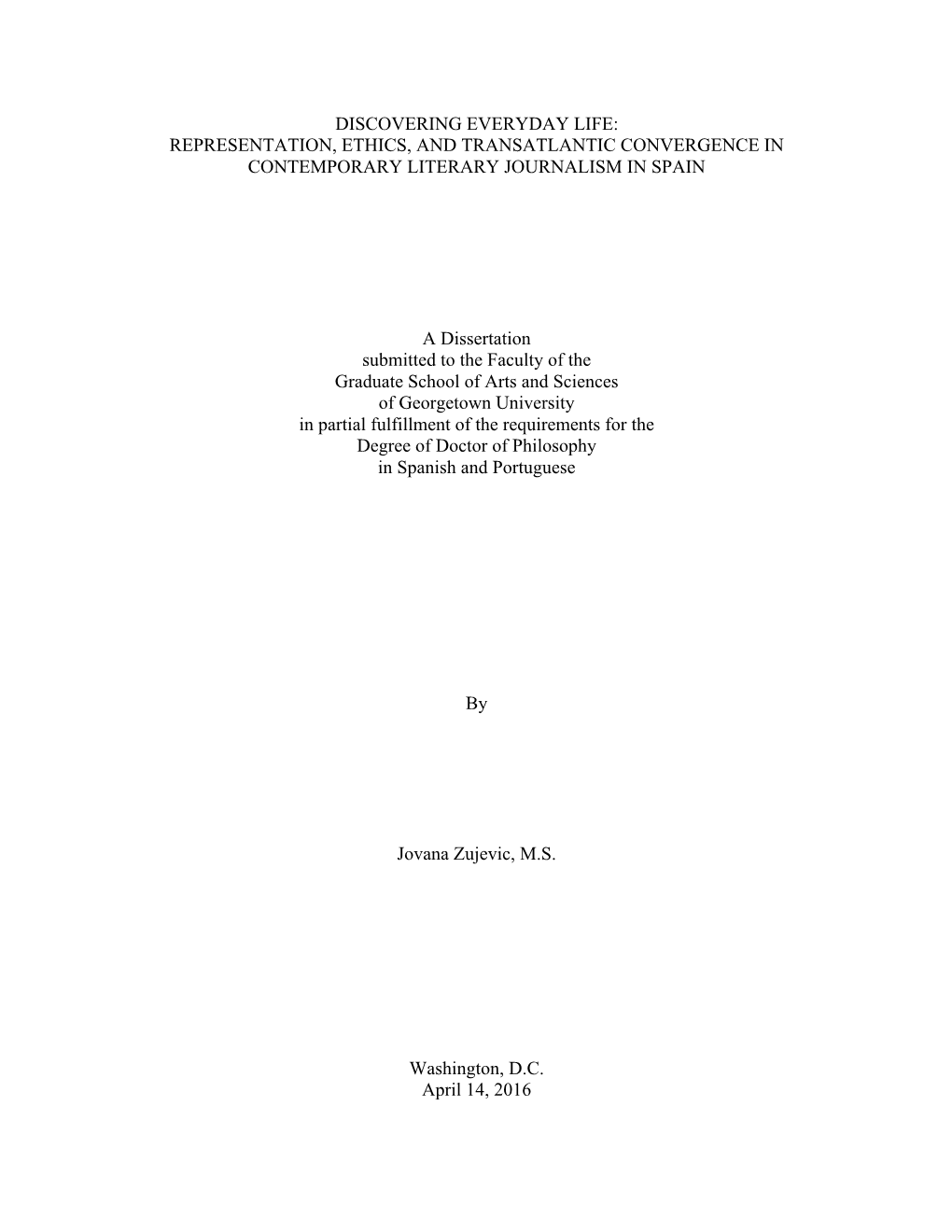 Discovering Everyday Life: Representation, Ethics, and Transatlantic Convergence in Contemporary Literary Journalism in Spain