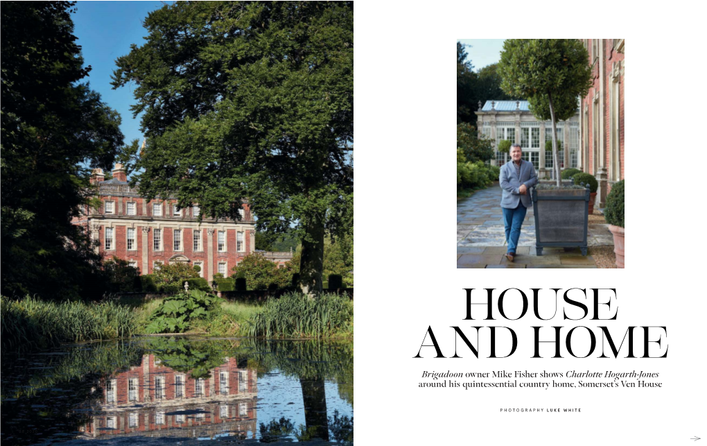 Brigadoon Owner Mike Fisher Shows Charlotte Hogarth-Jones Around His Quintessential Country Home, Somerset's Ven House