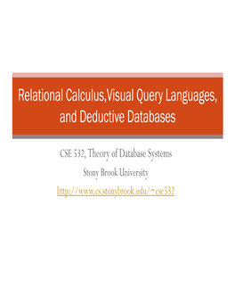 Relational Calculus,Visual Query Languages, and Deductive Databases