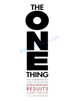 The One Thing: the Surprisingly Simple Truth Behind Extraordinary
