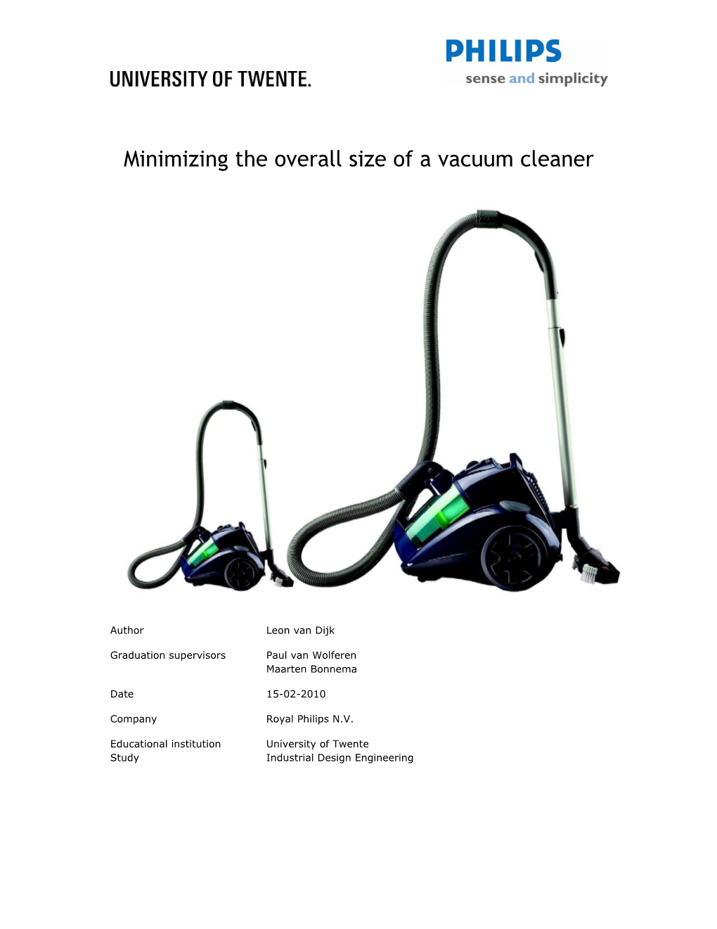 Minimizing the Overall Size of a Vacuum Cleaner