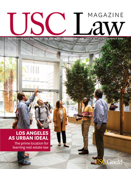 LOS ANGELES AS URBAN IDEAL the Prime Location for Learning Real Estate Law Dean’S Message