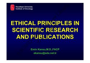 Ethical Principles in Ethical Principles in Scientific Research Scientific Research and Publications
