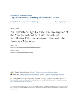 An Exploratory High-Density EEG Investigation of the Misinformation Effect: Attentional and Recollective Differences Between True and False Perceptual Memories John E