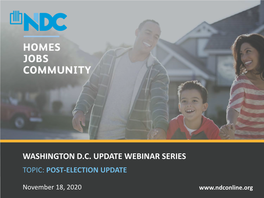 Washington D.C. Update Webinar Series Topic: Post-Election Update