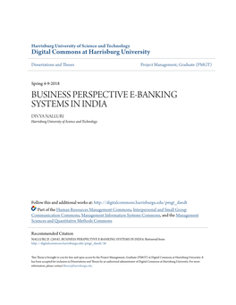 BUSINESS PERSPECTIVE E-BANKING SYSTEMS in INDIA DIVYA NALLURI Harrisburg University of Science and Technology