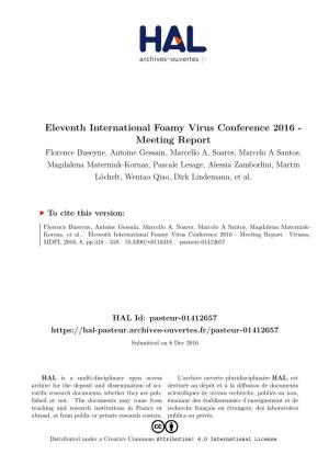 Eleventh International Foamy Virus Conference 2016 - Meeting Report Florence Buseyne, Antoine Gessain, Marcello A