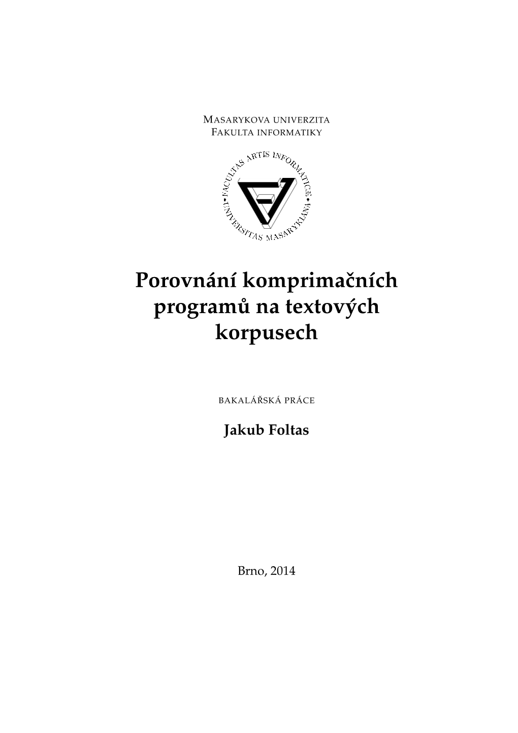 Porovnání Komprimaˇcních Program ˚U Na Textových Korpusech