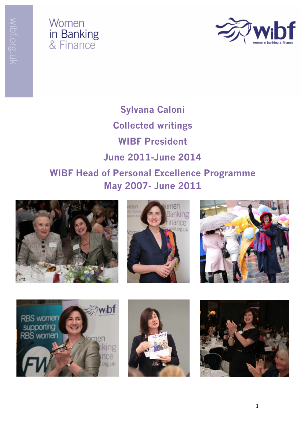 Sylvana Caloni Collected Writings WIBF President June 2011-June 2014 WIBF Head of Personal Excellence Programme May 2007- June 2011