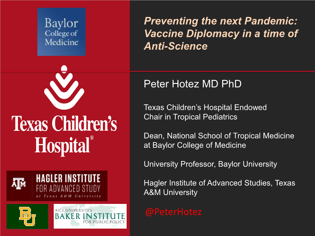 Preventing the Next Pandemic: Vaccine Diplomacy in a Time of Anti-Science Peter Hotez MD Phd @Peterhotez