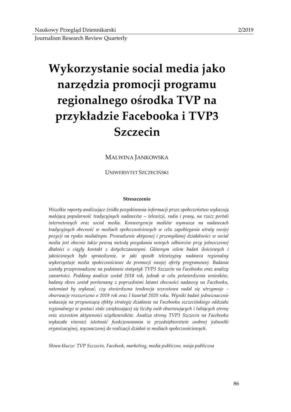 Wykorzystanie Social Media Jako Narzędzia Promocji Programu Regionalnego Ośrodka TVP Na Przykładzie Facebooka I TVP3 Szczecin