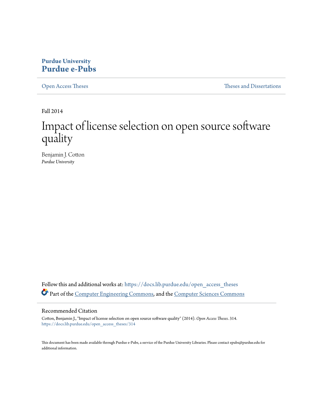 Impact of License Selection on Open Source Software Quality Benjamin J