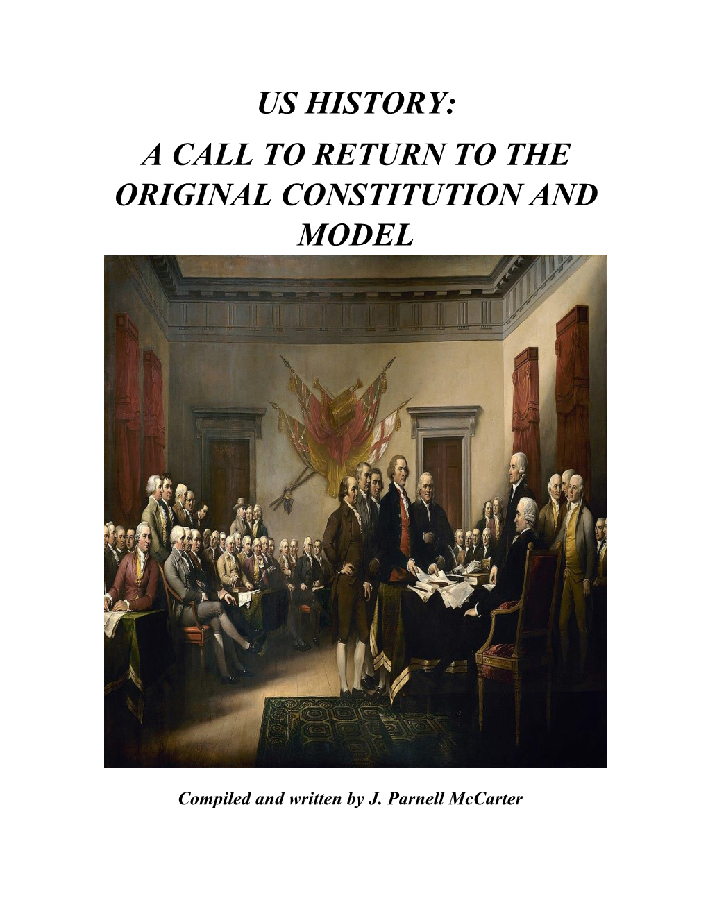 Us History: a Call to Return to the Original Constitution and Model