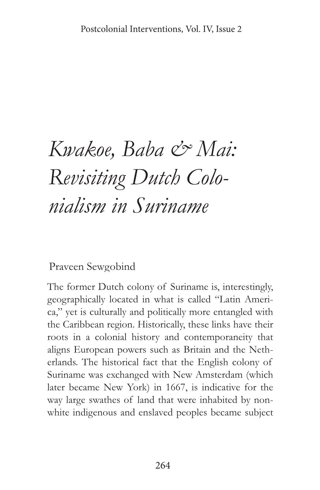 Kwakoe, Baba & Mai: Revisiting Dutch Colo- Nialism in Suriname
