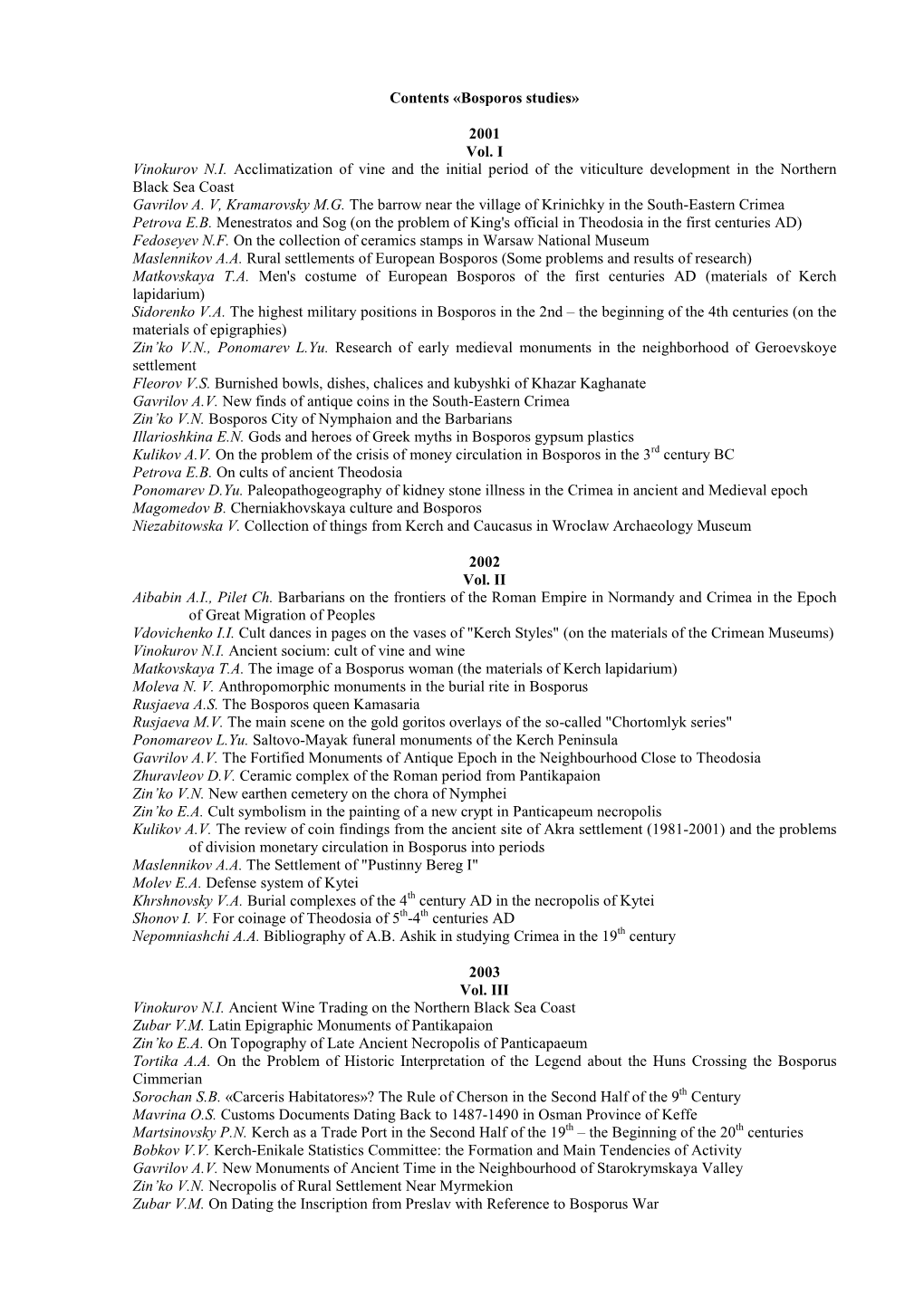 Contents «Bosporos Studies» 2001 Vol. I Vinokurov N.I. Acclimatization