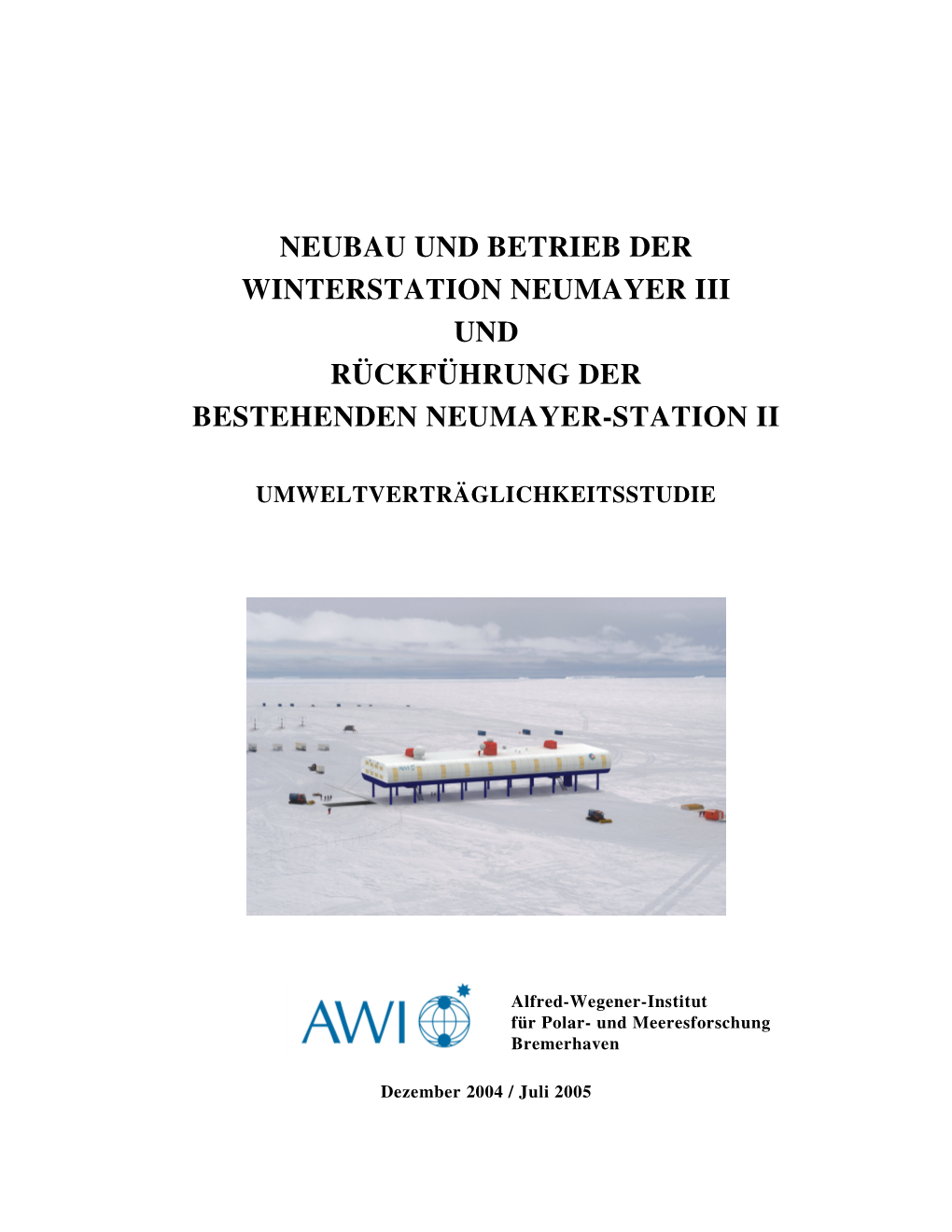 Neubau Und Betrieb Der Winterstation Neumayer Iii Und Rückführung Der Bestehenden Neumayer-Station Ii