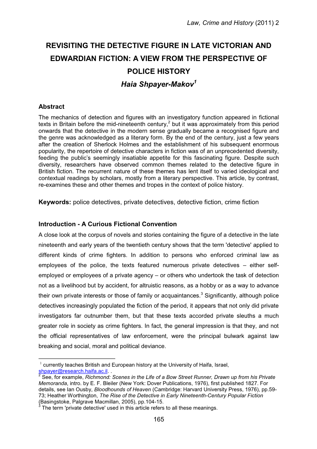 REVISITING the DETECTIVE FIGURE in LATE VICTORIAN and EDWARDIAN FICTION: a VIEW from the PERSPECTIVE of POLICE HISTORY Haia Shpayer-Makov1